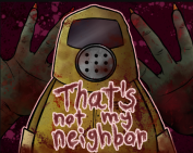 That's Not My Neighbor - Play Online Free!